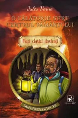 O călătorie spre centrul pământului. Mari clasici ilustrați (repovestire)