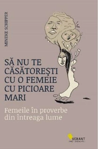 Să nu te căsătorești cu o femeie cu picioare mari