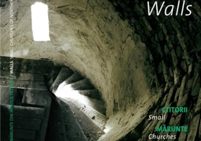 Zid. Ctitorii mărunte din nordul Olteniei / Walls. Small Churches of Northern Oltenia
