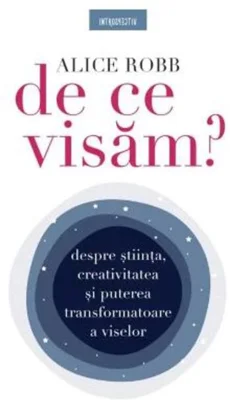 De ce visăm?