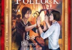 Oksa Pollock. Pădurea rătăciţilor (vol. II)