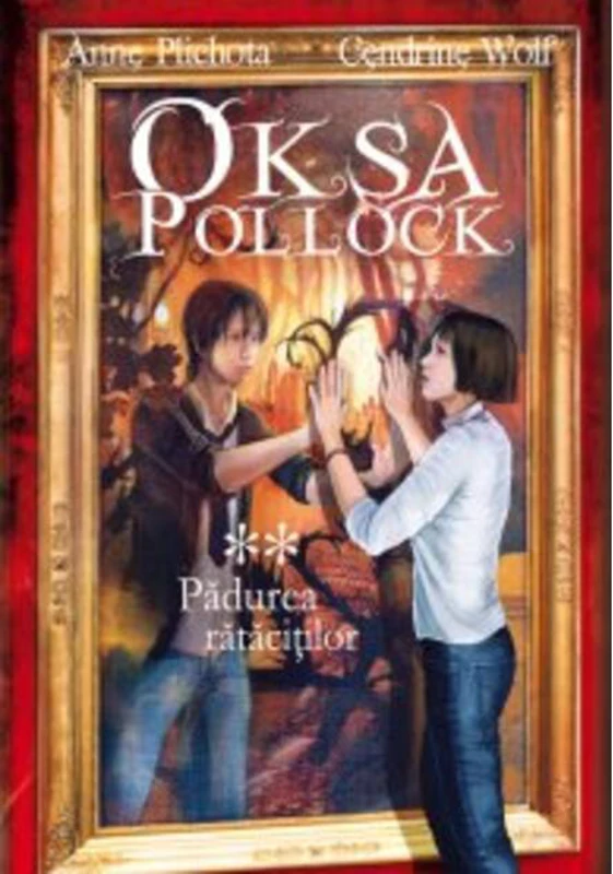 Oksa Pollock. Pădurea rătăciţilor (vol. II)