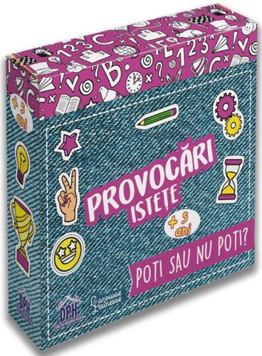 Provocări istețe. Poți sau nu poți?