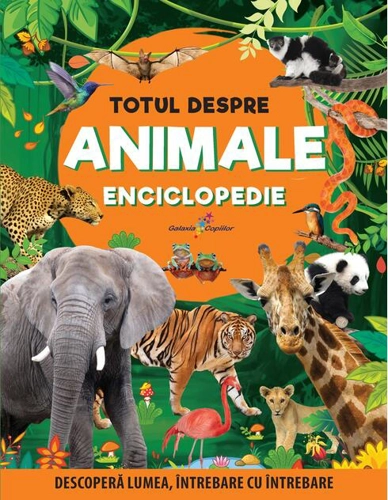 Enciclopedie: Totul despre animale