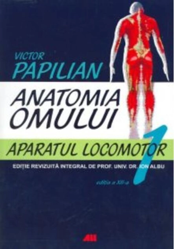 Anatomia omului. Aparatul locomotor (Vol. I)
