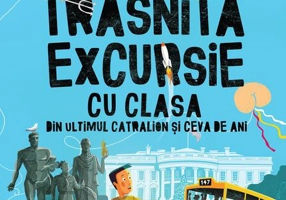 Cea mai trăsnită excursie cu clasa (Vol. 1)