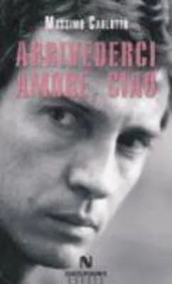 Arrivederci amore, ciao