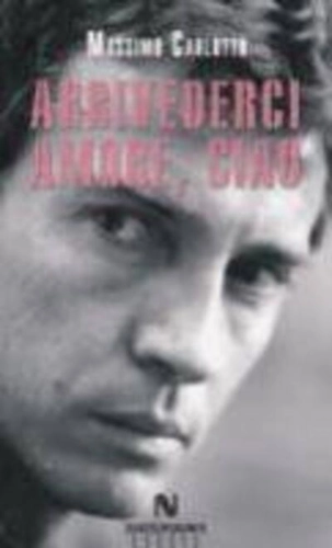 Arrivederci amore, ciao