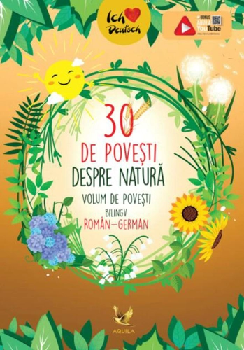 30 de povești despre natură. Volum de povești bilingv român-german