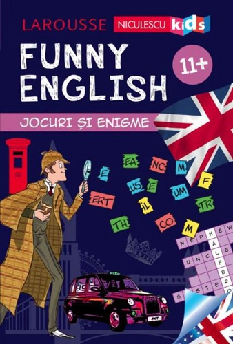 Funny English. Jocuri și enigme 11+ (Larousse)