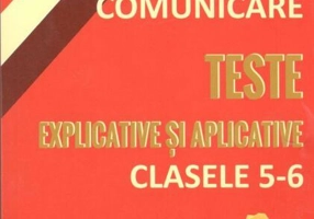 Limbă și comunicare. Teste explicative și aplicative - Clasele V-VI