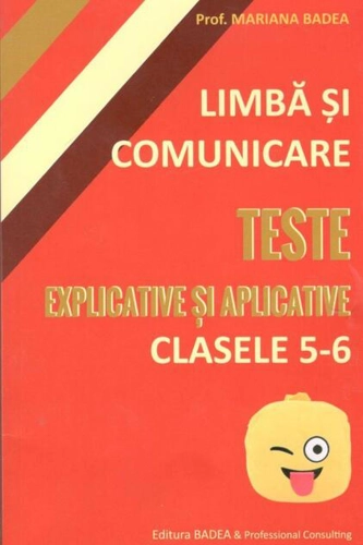 Limbă și comunicare. Teste explicative și aplicative - Clasele V-VI