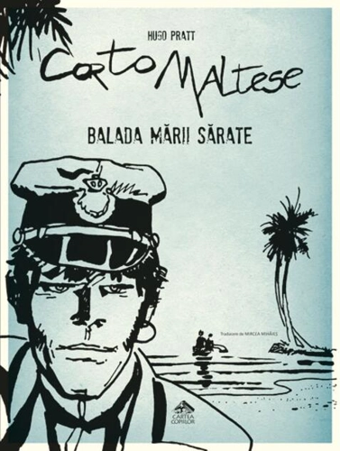Balada mării sărate. Corto Maltese (Vol. 1)