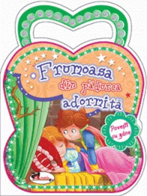 Povești cu zâne. Frumoasa din pădurea adormită