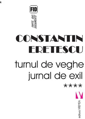 Turnul de veghe. Jurnal de exil (Vol. 4) 2011-2018