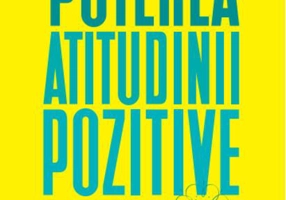 Puterea atitudinii pozitive