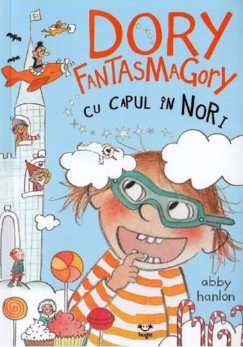 Dory Fantasmagory cu capul în nori (Vol. 4)