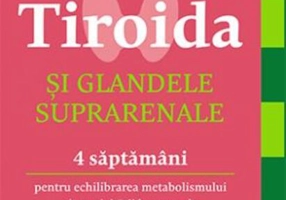 Tiroida și glandele suprarenale