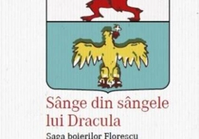 Sânge din sângele lui Dracula. Saga boierilor Florescu