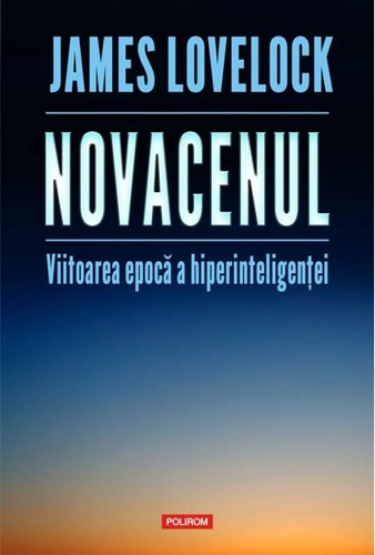 Novacenul. Viitoarea epocă a hiperinteligenței