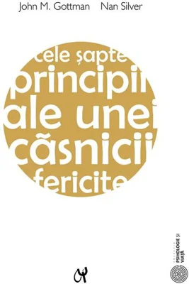 Cele şapte principii ale unei căsnicii fericite