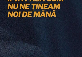 Adevărul e că posterității nu îi va păsa cum nu ne țineam noi de mână