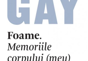 Foame. Memoriile corpului (meu)