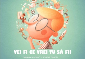 Vei fi ce vrei tu să fii