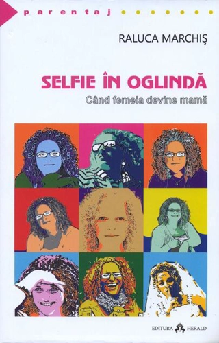 Selfie în oglindă. Când femeia devine mamă