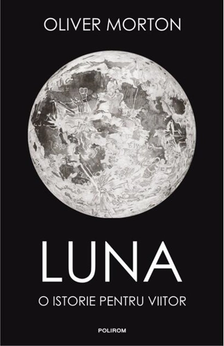 Luna. O istorie pentru viitor