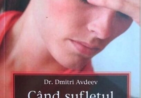 Când sufletul este bolnav