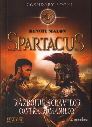 Spartacus. Războiul sclavilor contra romanilor