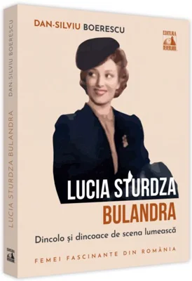 Lucia Sturdza Bulandra, dincolo și dincoace de scena lumească