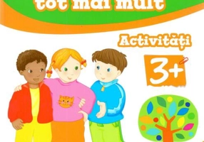 Știu tot mai mult. Activități 3+