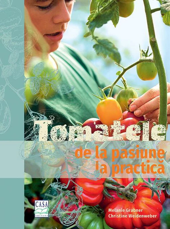 Tomatele - de la pasiune la practică