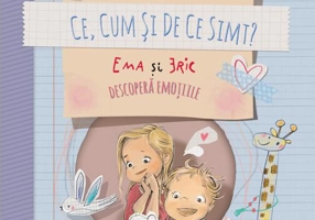 Ce, cum și de ce simt? Ema și Eric descoperă emoțiile