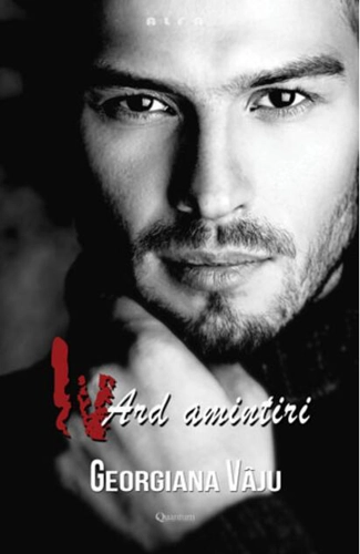 Iv. Ard amintiri. Nu te împiedica de mine, te implor! (Vol.3)