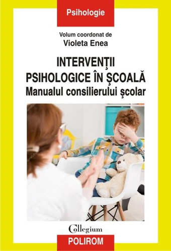 Intervenții psihologice în școală. Manualul consilierului școlar