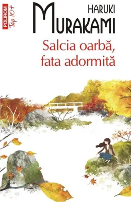 Salcia oarbă, fata adormită