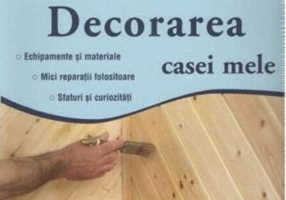 Decorarea casei mele