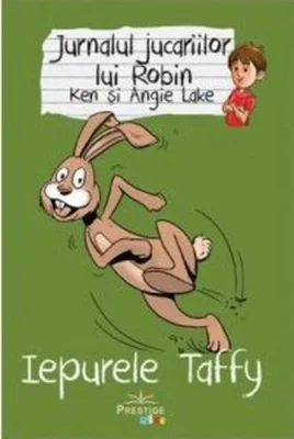 Jurnalul jucăriilor lui Robin. Iepurele Taffy