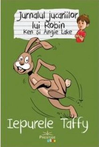 Jurnalul jucăriilor lui Robin. Iepurele Taffy