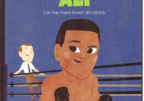 Muhammad Ali. Cel mare mare boxer din istorie. Seria Micii mei Eroi (Vol. 35)