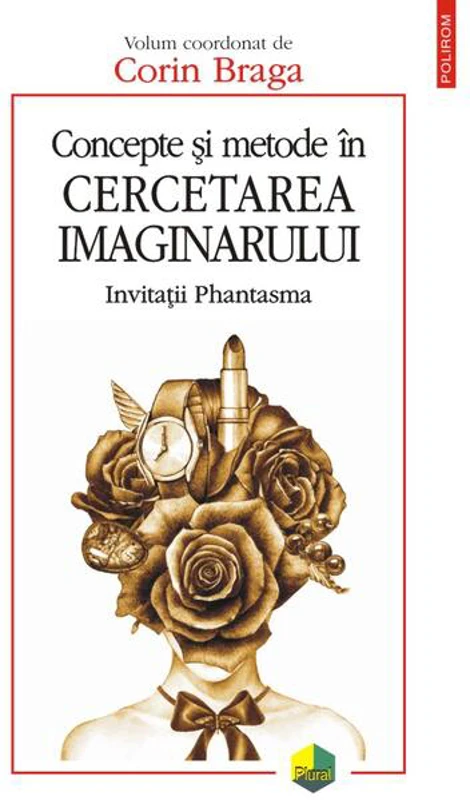 Concepte şi metode în cercetarea imaginarului. Invitații Phantasma