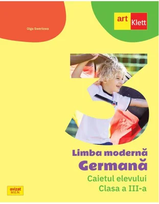 Limba Germană. Caietul elevului. Clasa a III-a