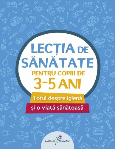 Lecția de sănătate pentru copiii de 3-5 ani (vol. 1)