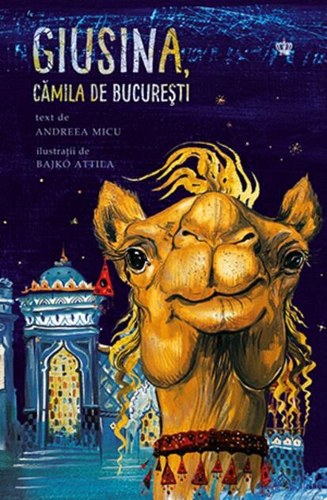 Giusina, cămila de Bucureşti