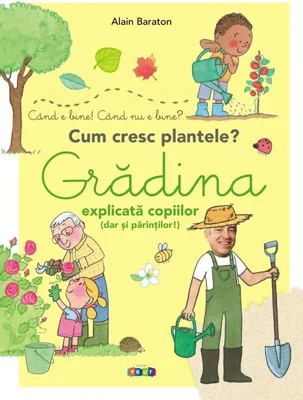 Gradina explicată copiilor (dar și părinților)
