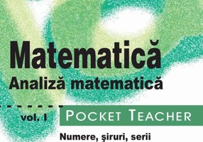 Pocket Teacher. Matematică. Analiză matematică (Vol. I)