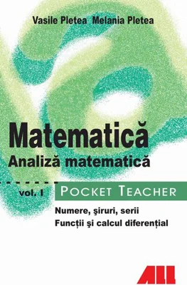 Pocket Teacher. Matematică. Analiză matematică (Vol. I)